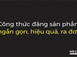 Công thức đăng nội dung sản phẩm ngắn gọn, ra đơn sau 2 ngày