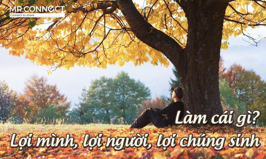 Lời mình, lợi người, lợi chúng sinh ?